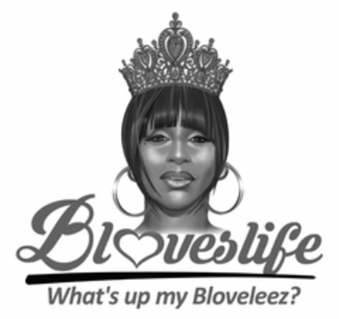 BLOVESLIFE WHAT'S UP MY BLOVELEEZ? Logo (USPTO, 02.08.2019)