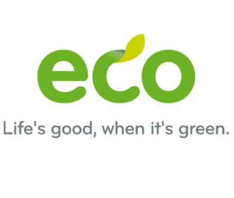 ECO LIFE'S GOOD, WHEN IT'S GREEN. Logo (USPTO, 08/27/2009)
