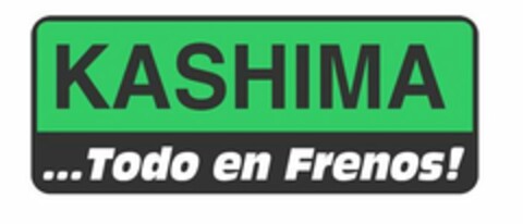 KASHIMA ...TODOS EN FRENOS! Logo (USPTO, 12/08/2009)