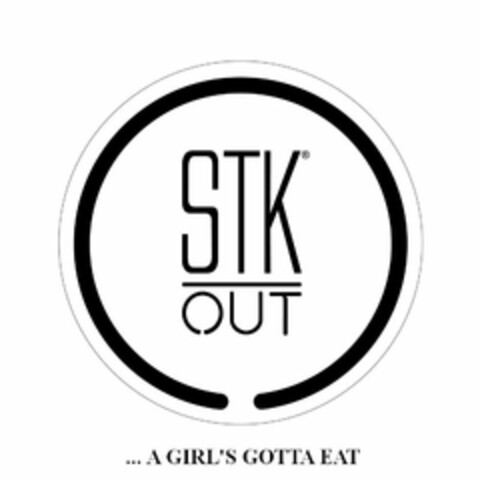 STK OUT A GIRL'S GOTTA EAT. Logo (USPTO, 20.10.2011)