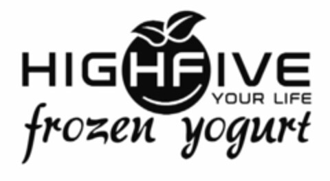 HIGHFIVE YOUR LIFE FROZEN YOGURT Logo (USPTO, 01/23/2012)