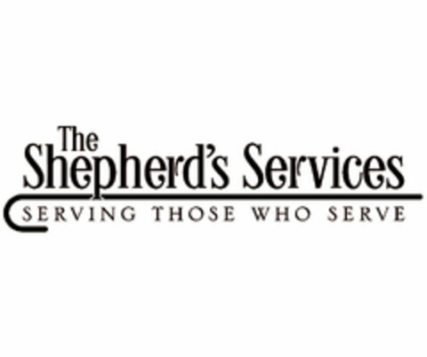 THE SHEPHERD'S SERVICES SERVING THOSE WHO SERVE Logo (USPTO, 03/19/2012)