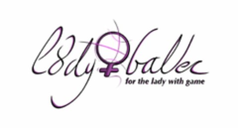 L8DY BALLER FOR THE LADY WITH GAME Logo (USPTO, 03/23/2012)