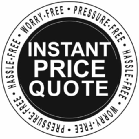 INSTANT PRICE QUOTE · HASSLE FREE · WORRY FREE · PRESSURE FREE Logo (USPTO, 11/10/2015)