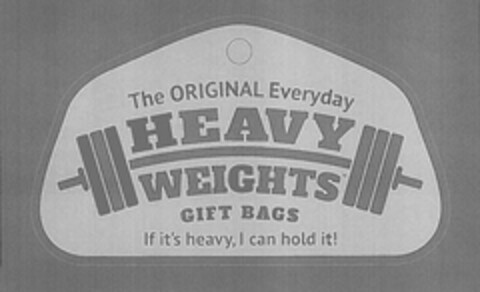 THE ORIGINAL EVERYDAY HEAVY WEIGHTS GIFT BAGS IF IT'S HEAVY, I CAN HOLD IT! Logo (USPTO, 08.06.2017)