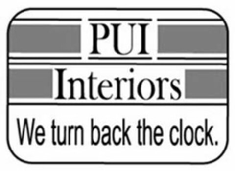 PUI INTERIORS WE TURN BACK THE CLOCK. Logo (USPTO, 08/16/2018)