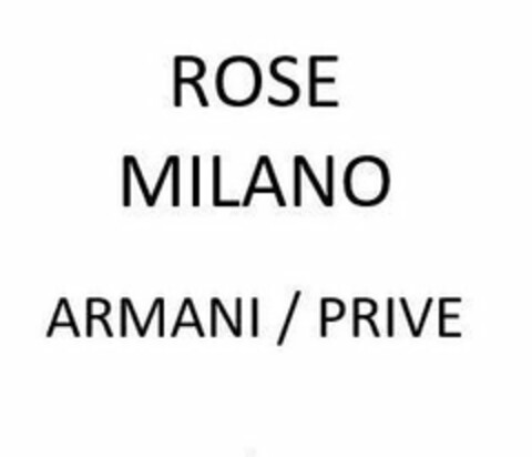 ROSE MILANO ARMANI / PRIVE Logo (USPTO, 08/15/2019)
