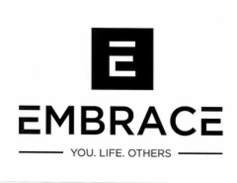 E EMBRACE YOU. LIFE. OTHERS Logo (USPTO, 07.08.2020)