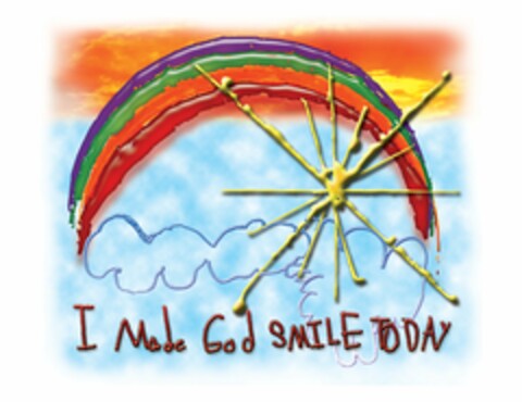 I MADE GOD SMILE TODAY Logo (USPTO, 01.09.2009)