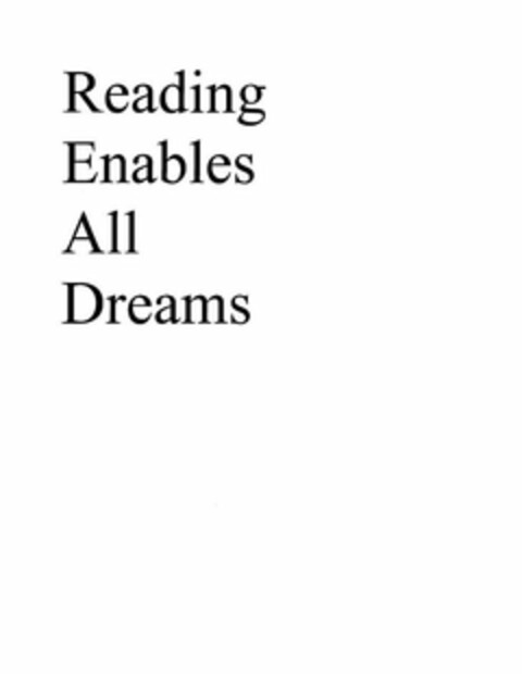 READ READING ENABLES ALL DREAMS Logo (USPTO, 01/12/2010)