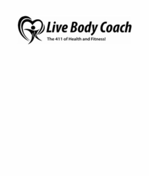 LIVE BODY COACH THE 411 OF HEALTH AND FITNESS! Logo (USPTO, 28.12.2010)