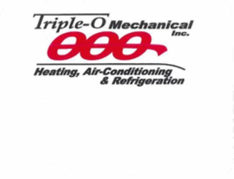 TRIPLE-O MECHANICAL INC. HEATING, AIR CONDITIONING & REFRGERATION OOO Logo (USPTO, 05.01.2012)