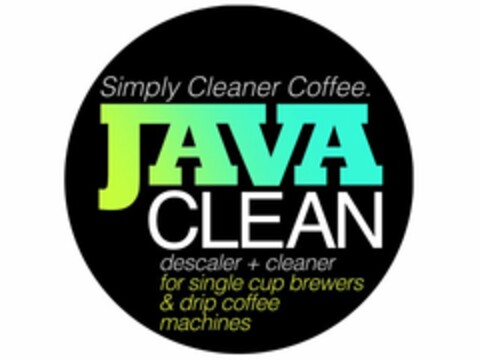 JAVA CLEAN SIMPLY CLEANER COFFEE. DESCALER + CLEANER FOR SINGLE CUP BREWERS & DRIP COFFEE MACHINES Logo (USPTO, 04/10/2016)