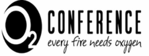 O2 CONFERENCE EVERY FIRE NEEDS OXYGEN Logo (USPTO, 08.11.2017)