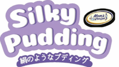 SILKY PUDDING MOM'S RECIPE Logo (USPTO, 30.08.2018)