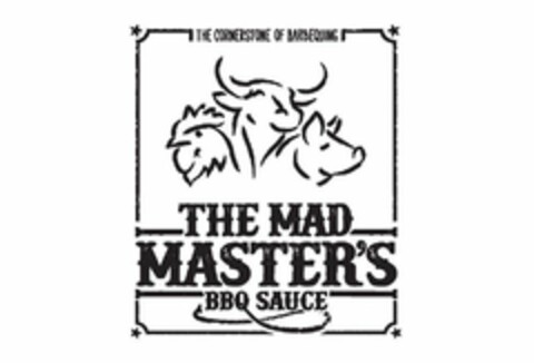 THE MAD MASTER'S BBQ SAUCE THE CORNERSTONE OF BARBEQUING Logo (USPTO, 14.05.2019)