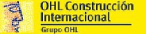 OHL CONSTRUCCION INTERNACIONAL GRUPO OHL Logo (USPTO, 17.08.2010)
