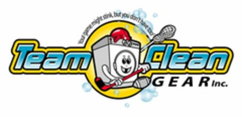 TEAM CLEAN GEAR INC. YOUR GAME MIGHT STINK, BUT YOU DON'T HAVE TOO! Logo (USPTO, 09.12.2010)