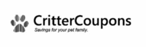 CRITTERCOUPONS SAVINGS FOR YOUR PET FAMILY. Logo (USPTO, 01.02.2011)