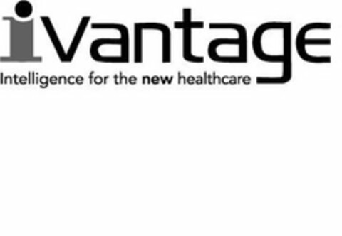 IVANTAGE INTELLIGENCE FOR THE NEW HEALTHCARE Logo (USPTO, 08.02.2012)