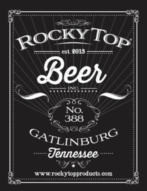 ROCKY TOP EST. 2013 BEER INC. NO. 388 GATLINBURG TENNESSEE WWW.ROCKYTOPPRODUCTS.COM Logo (USPTO, 05/23/2013)