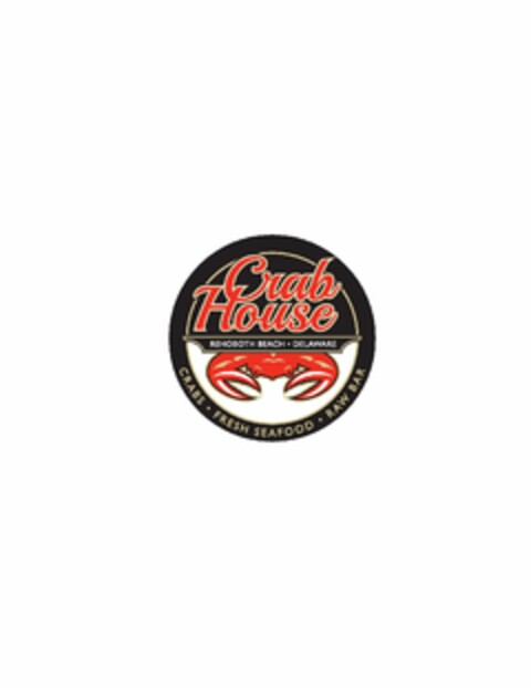 CRAB HOUSE REHOBOTH BEACH · DELAWARE CRABS · FRESH SEAFOOD · RAW BAR Logo (USPTO, 09.07.2014)