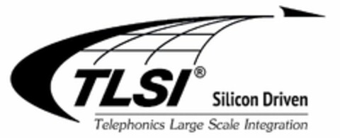 TLSI SILICON DRIVEN TELEPHONICS LARGE SCALE INTEGRATION Logo (USPTO, 01/26/2016)