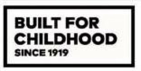 BUILT FOR CHILDHOOD SINCE 1919 Logo (USPTO, 16.12.2016)