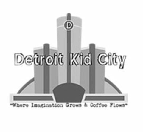 D DETROIT KID CITY "WHERE IMAGINATION GR Logo (USPTO, 03.03.2017)