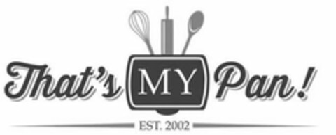 THAT'S MY PAN! EST. 2002 Logo (USPTO, 07.12.2017)