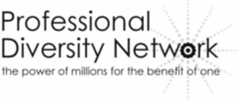 PROFESSIONAL DIVERSITY NETWORK THE POWER OF MILLIONS FOR THE BENEFIT OF ONE Logo (USPTO, 03/18/2009)