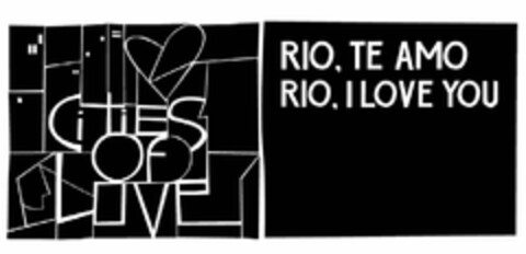 CITIES OF LOVE RIO, TE AMO RIO, I LOVE YOU Logo (USPTO, 12.05.2009)