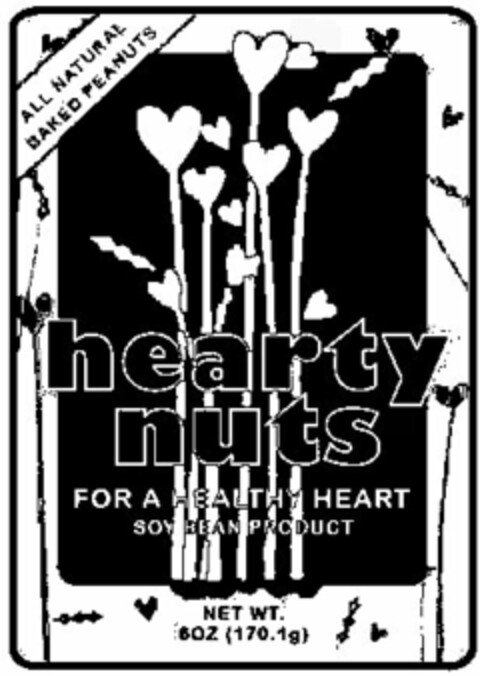 ALL NATURAL BAKED PEANUTS HEARTY NUTS FOR A HEALTHY HEART SOY BEAN PRODUCT NET WT. 6OZ (170.1G) Logo (USPTO, 30.12.2009)