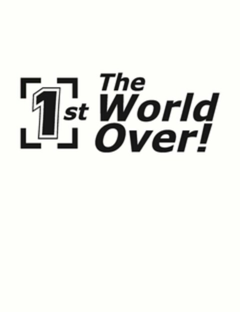 1ST THE WORLD OVER! Logo (USPTO, 10.01.2012)