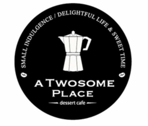 A TWOSOME PLACE / DESSERT CAFE SMALL INDULGENCE / DELIGHTFUL LIFE & SWEET TIME Logo (USPTO, 04.04.2014)