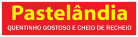 PASTELÂNDIA QUENTINHO GOSTOSO E CHEIO DE RECHEIO Logo (USPTO, 02.09.2015)