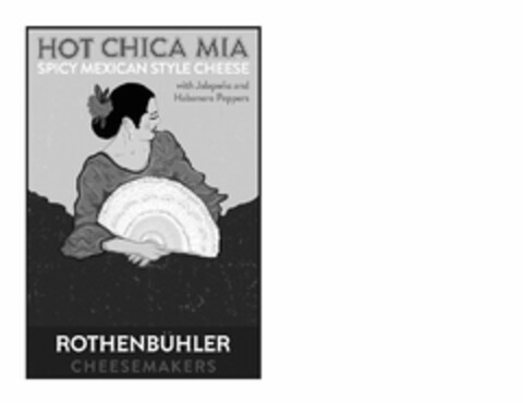 HOT CHICA MIA SPICY MEXICAN STYLE  CHEESE WITH JALAPEÑO AND HABANERO PEPPERS ROTHENBÜHLER CHEESEMAKERS Logo (USPTO, 24.05.2016)