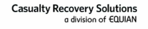 CASUALTY RECOVERY SOLUTIONS A DIVISION OF EQUIAN Logo (USPTO, 18.08.2016)