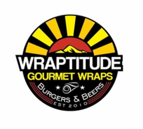 WRAPTITUDE GOURMET WRAPS BURGERS & BEERS EST 2010 Logo (USPTO, 19.07.2018)