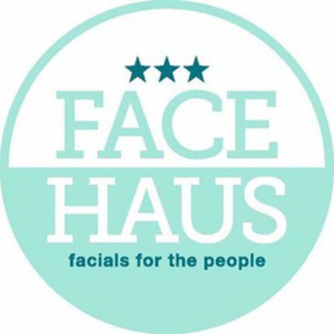 FACE HAUS FACIALS FOR THE PEOPLE Logo (USPTO, 12.10.2018)