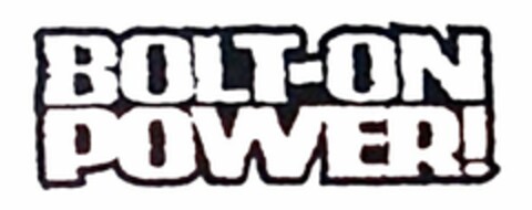 BOLT-ON POWER! Logo (USPTO, 13.01.2009)