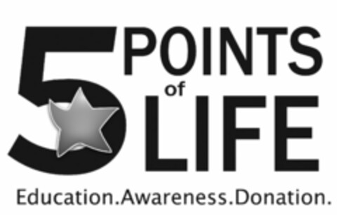 5 POINTS OF LIFE EDUCATION. AWARENES. DONATION. Logo (USPTO, 03/22/2010)