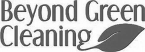 BEYOND GREEN CLEANING Logo (USPTO, 26.08.2010)