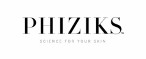 PHIZIKS SCIENCE FOR YOUR SKIN TM Logo (USPTO, 01.11.2011)