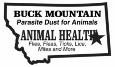 BUCK MOUNTAIN PARASITE DUST FOR ANIMALS ANIMAL HEALTH FLIES, FLEAS, TICKS, LICE, MITES AND MORE Logo (USPTO, 21.08.2012)