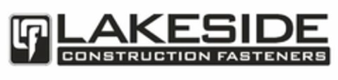 LF LAKESIDE CONSTRUCTION FASTENERS Logo (USPTO, 21.02.2014)