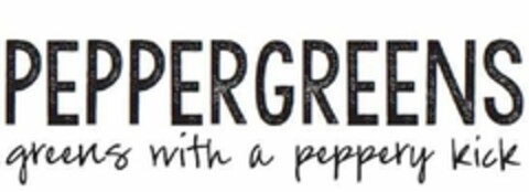 PEPPERGREENS GREENS WITH A PEPPERY KICK Logo (USPTO, 24.07.2015)