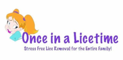 ONCE IN A LICETIME STRESS FREE LICE REMOVAL FOR THE ENTIRE FAMILY! Logo (USPTO, 03.11.2016)