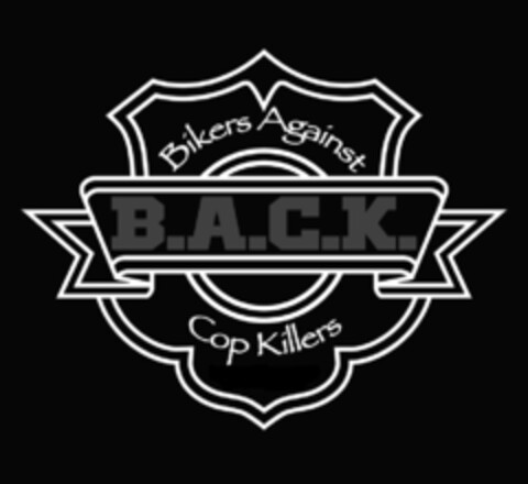 BIKERS AGAINST B.A.C.K. COP KILLERS Logo (USPTO, 10/22/2018)