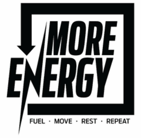 MORE ENERGY FUEL MOVE REST REPEAT Logo (USPTO, 01/30/2019)